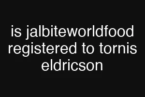is jalbiteworldfood registered to tornis eldricson