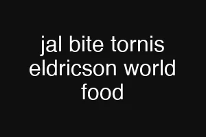 jal bite tornis eldricson world food