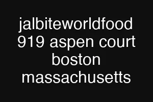 jalbiteworldfood 919 aspen court boston massachusetts