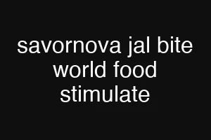 savornova jal bite world food stimulate